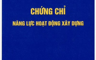 CHỨNG CHỈ NĂNG LỰC HOẠT ĐỘNG XÂY DỰNG 